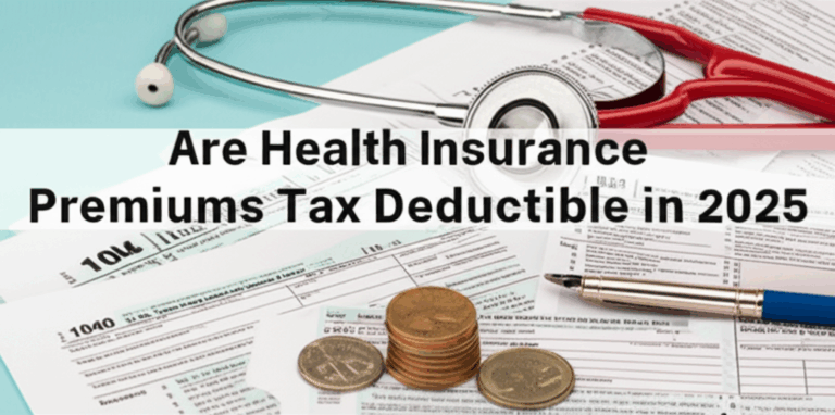 feature image for the blog with the blog title included. Title: Are Health Insurance Premiums Tax Deductible in 2025?. Ensure the text is accurate and error-free
