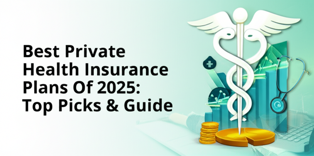 feature image for the blog with the blog title included. Title: Best Private Health Insurance Plans of 2025: Top Picks & Guide. Ensure the text is accurate and error-free 